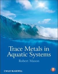 Cover image: Trace Metals in Aquatic Systems 1st edition 9781405160483
