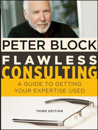 Cover image: Flawless Consulting: A Guide to Getting Your Expertise Used 3rd edition 9780470620748