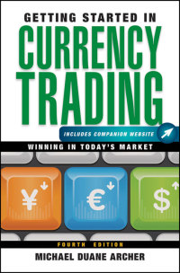 Cover image: Getting Started in Currency Trading, + Companion Website 4th edition 9781118251652