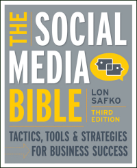 Cover image: The Social Media Bible: Tactics, Tools, and Strategies for Business Success 3rd edition 9781118269749