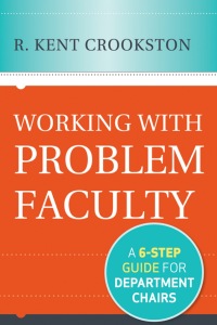 Omslagafbeelding: Working with Problem Faculty: A Six-Step Guide for Department Chairs 1st edition 9781118242384