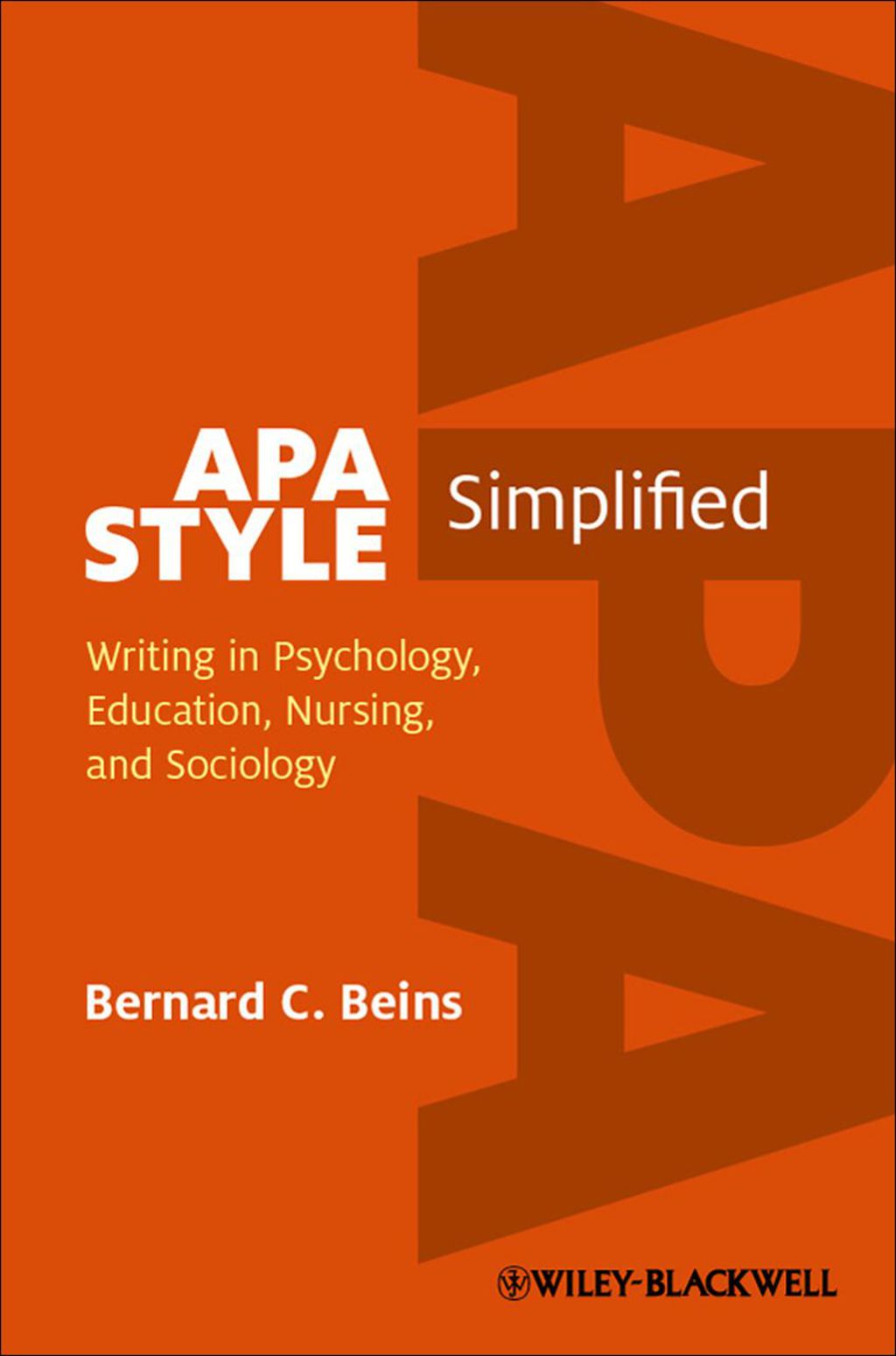 APA Style Simplified: Writing in Psychology, Education, Nursing, and Sociology 1st Edition