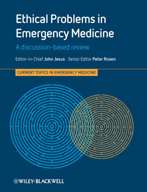 Ethical Problems in Emergency Medicine: A Discussion-based Review, 1st Edition - FULL INSTANT DOWNLOAD | PDF DOCX EPUB