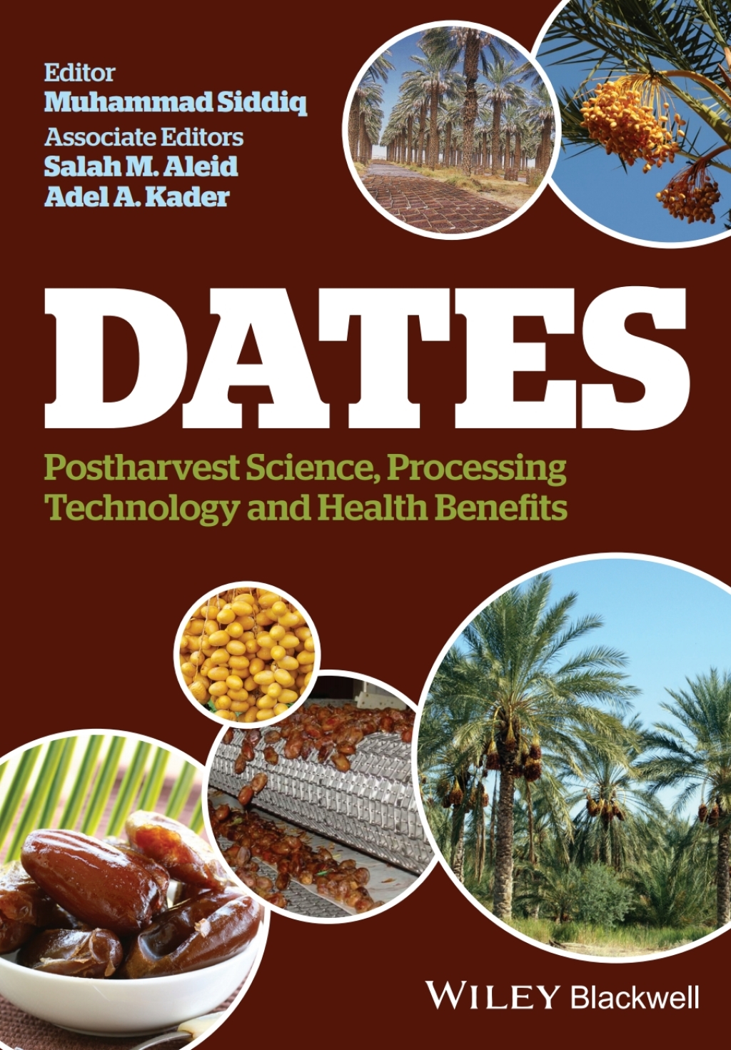 Dates Postharvest Science, Processing Technology and Health Benefits 1st Edition