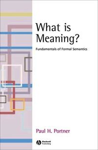 Cover image: What is Meaning?: Fundamentals of Formal Semantics 1st edition 9781405109185