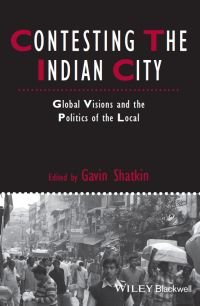 Imagen de portada: Contesting the Indian City 1st edition 9781444367034