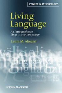 Cover image: Living Language: An Introduction to Linguistic Anthropology 1st edition 9781405124416