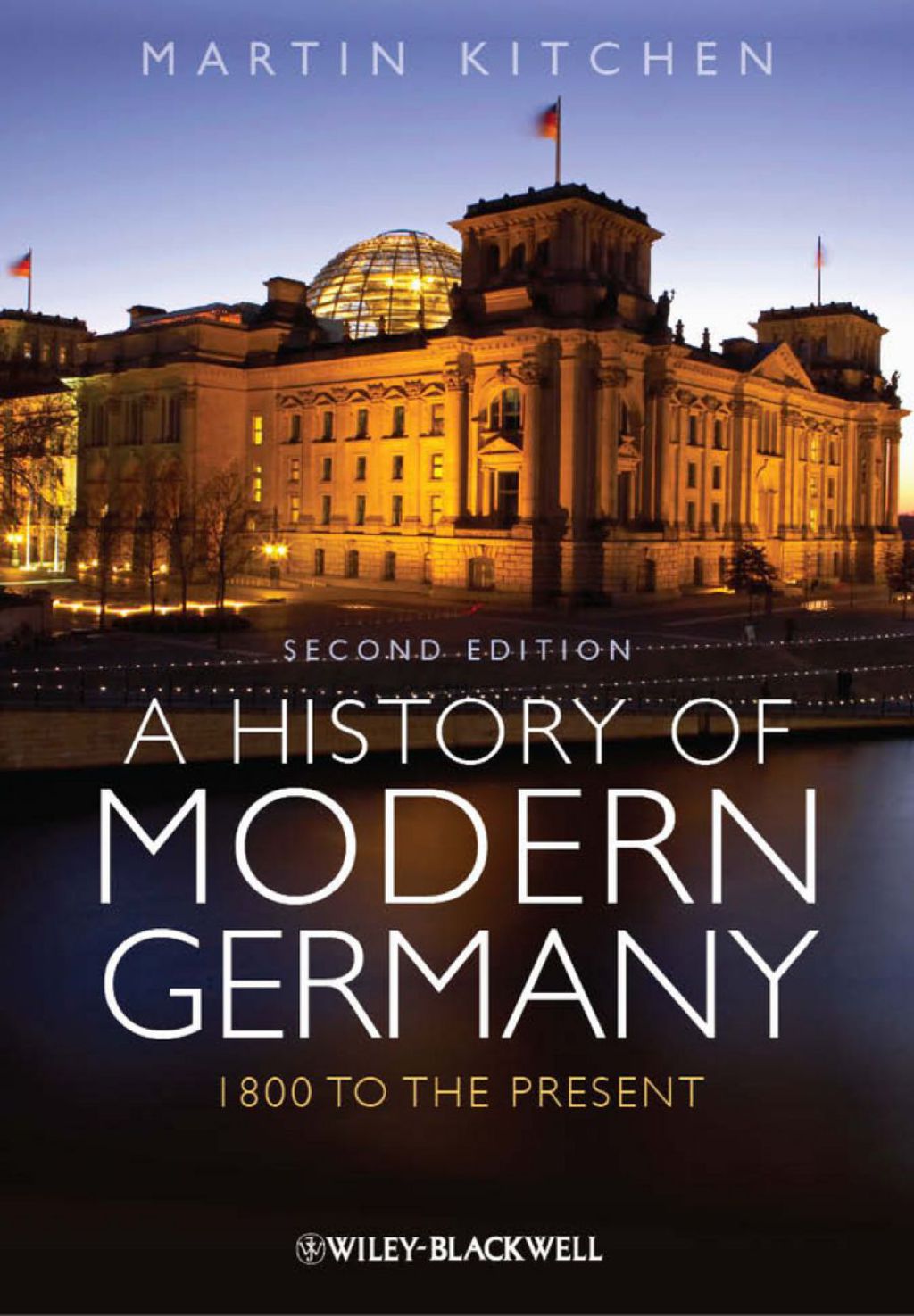 A History of Modern Germany: 1800 to the Present 2nd Edition
