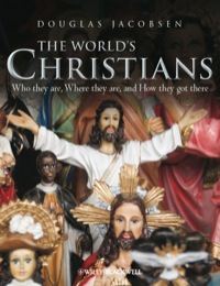 Cover image: The World's Christians: Who they are, Where they are, and How they got there 1st edition 9781405188876