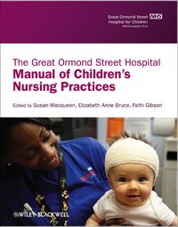 Cover image: The Great Ormond Street Hospital Manual of Children's Nursing Practices 1st edition 9781405109321