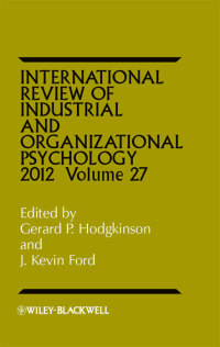 Cover image: International Review of Industrial and Organizational Psychology 2012 1st edition 9781119940876