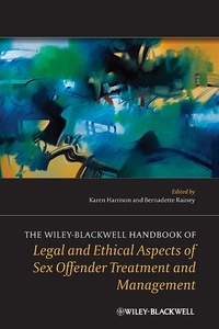 Cover image: The Wiley-Blackwell Handbook of Legal and Ethical Aspects of Sex Offender Treatment and Management 1st edition 9781119945550