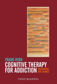 Cover image: Cognitive Therapy for Addiction 1st edition 9780470669969