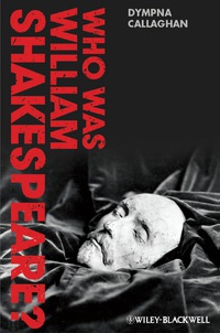 Imagen de portada: Who Was William Shakespeare?: An Introduction to the Life and Works 1st edition 9780470658475