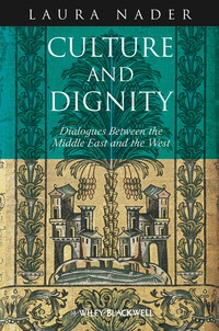 Cover image: Culture and Dignity: Dialogues Between the Middle East and the West 1st edition 9781118319017