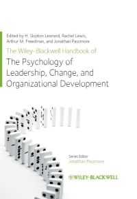 Cover image: The Wiley-Blackwell Handbook of the Psychology of Leadership, Change, and Organizational Development 1st edition 9781119237921