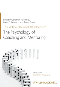 Cover image: The Wiley-Blackwell Handbook of the Psychology of Coaching and Mentoring 1st edition 9781119237907