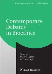 Cover image: Contemporary Debates in Bioethics 9781444337143