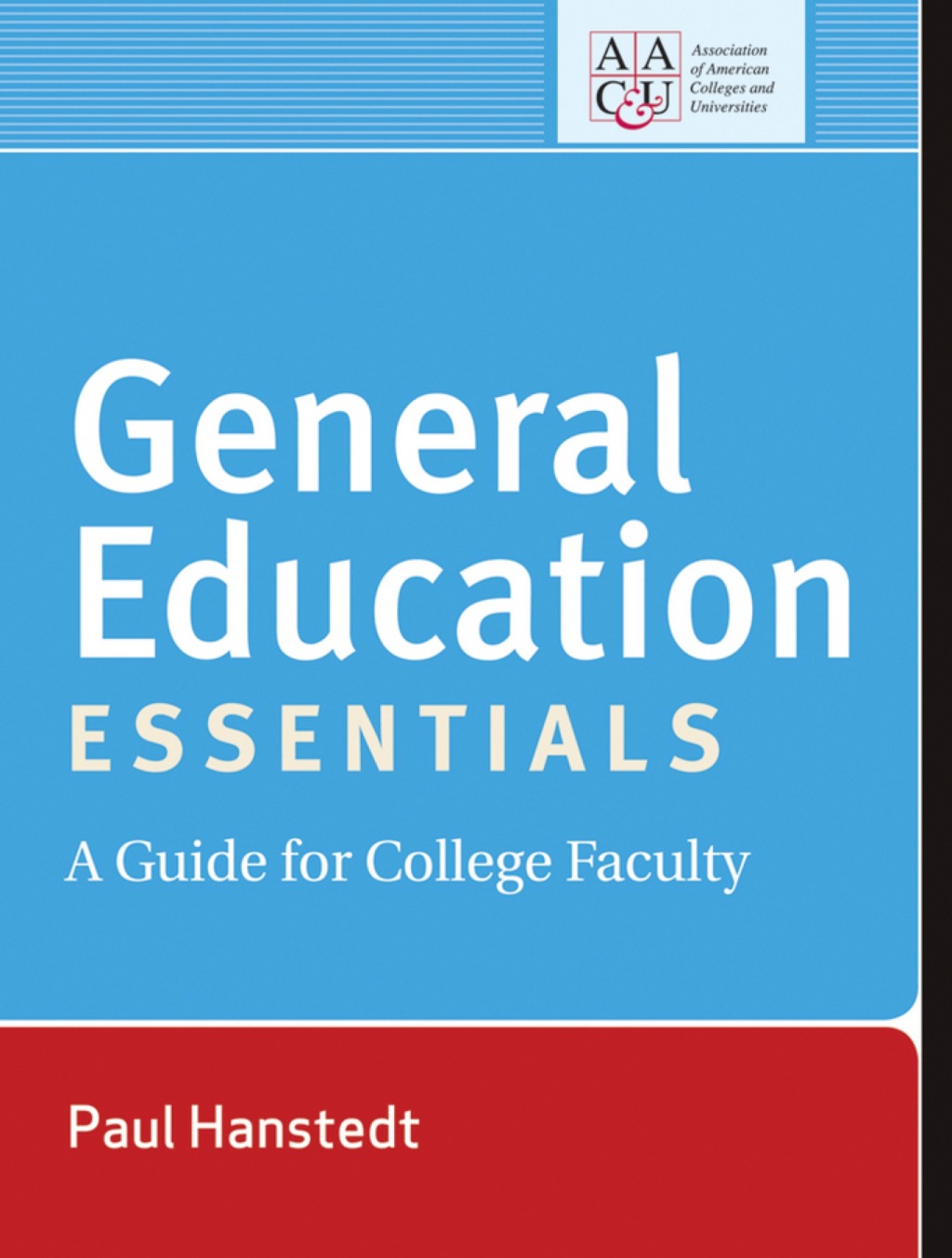 General Education Essentials: A Guide for College Faculty 1st Edition