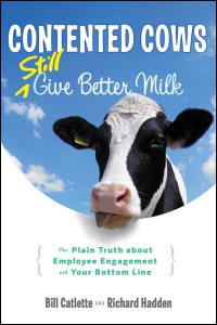 Imagen de portada: Contented Cows Still Give Better Milk, Revised and Expanded: The Plain Truth about Employee Engagement and Your Bottom Line 2nd edition 9781118292730