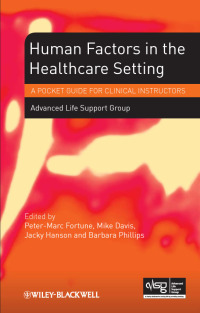 صورة الغلاف: Human Factors in the Health Care Setting: A Pocket Guide for Clinical Instructors 1st edition 9781118339701