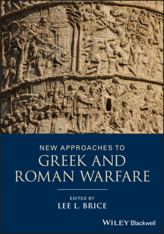 表紙画像: New Approaches to Greek and Roman Warfare 1st edition 9781118273333