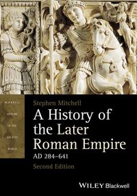Cover image: A History of the Later Roman Empire, AD 284–641 2nd edition 9781118312421