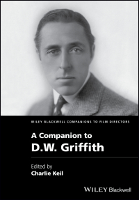 Omslagafbeelding: A Companion to D. W. Griffith 1st edition 9781118341254