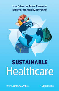 Titelbild: Sustainable Healthcare 1st edition 9780470656716