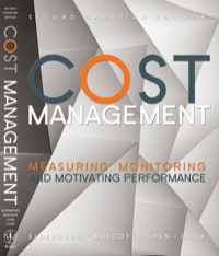 Cover image: Cost Management: Measuring, Monitoring, and Motivating Performance, Second Canadian Edition 1st edition 9781118168875