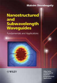 Cover image: Nanostructured and Subwavelength Waveguides 1st edition 9781119974512