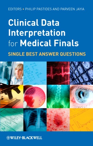 Cover image: Clinical Data Interpretation for Medical Finals: Single Best Answer Questions 1st edition 9780470659885