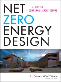 Cover image: Net Zero Energy Design: A Guide for Commercial Architecture 1st edition 9781118018545