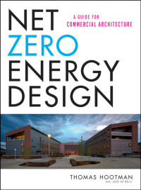 صورة الغلاف: Net Zero Energy Design 1st edition 9781118018545
