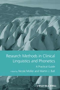 Omslagafbeelding: Research Methods in Clinical Linguistics and Phonetics: A Practical Guide 1st edition 9781444335842