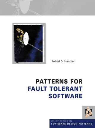 صورة الغلاف: Patterns for Fault Tolerant Software 1st edition 9780470319796