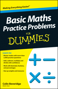 Imagen de portada: Basic Maths Practice Problems For Dummies 1st edition 9781118351628