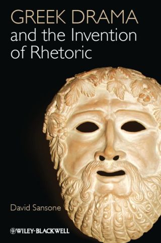 Cover image: Greek Drama and the Invention of Rhetoric 1st edition 9781118357088