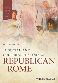 Cover image: A Social and Cultural History of Republican Rome 1st edition 9781118357118