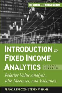 Cover image: Introduction to Fixed Income Analytics: Relative Value Analysis, Risk Measures and Valuation 2nd edition 9780470572139