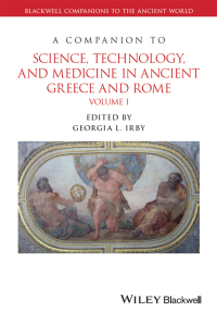 Imagen de portada: A Companion to Science, Technology, and Medicine in Ancient Greece and Rome 1st edition 9781118372678