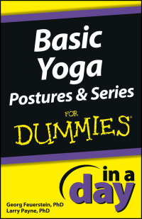Cover image: Basic Yoga Postures and Series In A Day For Dummies 1st edition 9781118376843
