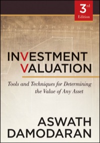 Cover image: Investment Valuation: Tools and Techniques for Determining the Value of Any Asset 3rd edition 9781118011522