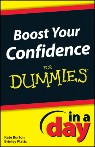 Imagen de portada: Boost Your Confidence In A Day For Dummies 1st edition 9781118380437