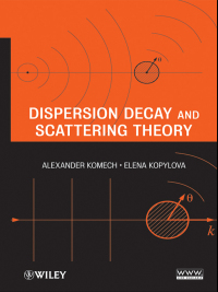 Cover image: Dispersion Decay and Scattering Theory 1st edition 9781118341827