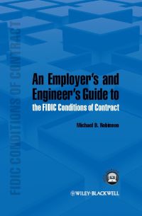 Imagen de portada: An Employer's and Engineer's Guide to the FIDIC Conditions of Contract 1st edition 9781118385609