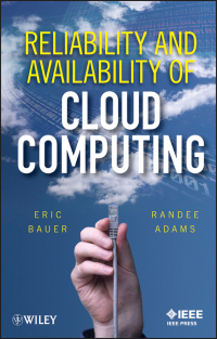 表紙画像: Reliability and Availability of Cloud Computing 1st edition 9781118177013