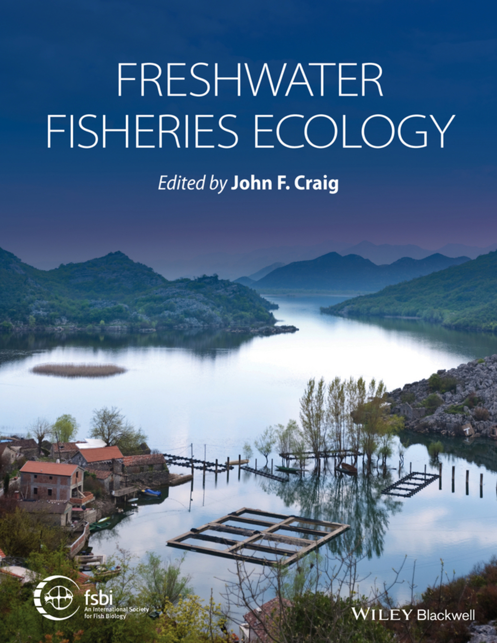 Freshwater Fisheries Ecology 1st Edition