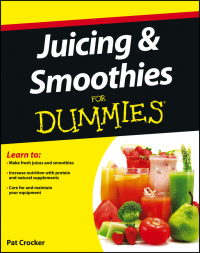 صورة الغلاف: Juicing and Smoothies For Dummies 1st edition 9781118387498