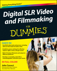 Cover image: Digital SLR Video and Filmmaking For Dummies 1st edition 9781118365984